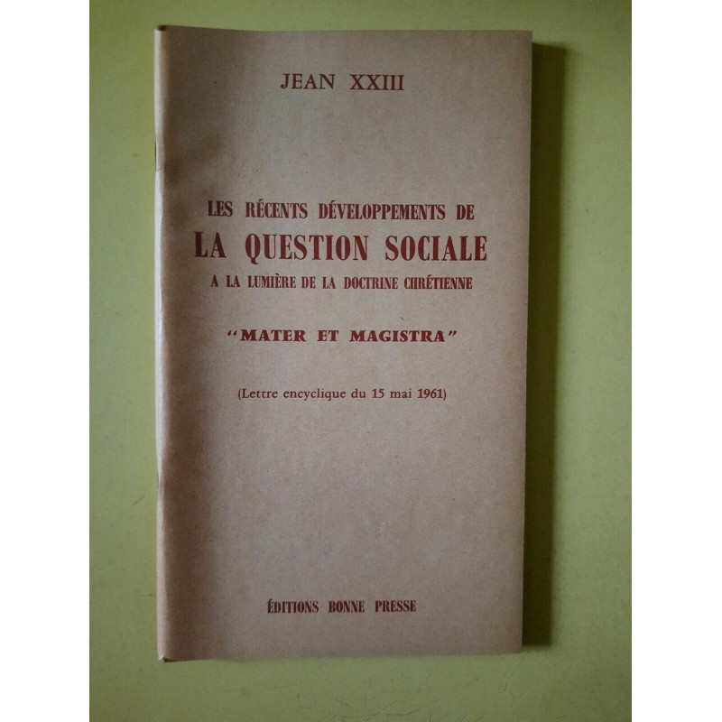 Les Récents Développements de La Question Sociale a La Lumière...