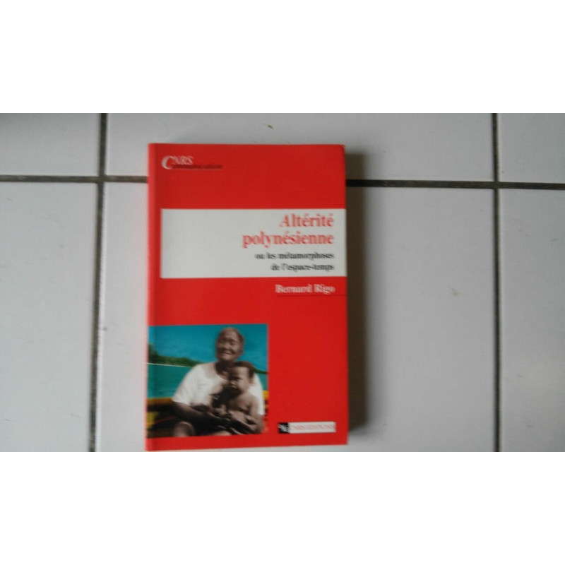 Altérité Polynésienne ou les métamorphoses de l'espace temps cnrs