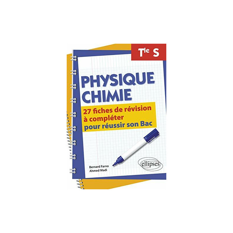 Physique-Chimie Terminale S - 27 fiches de révision à compléter...