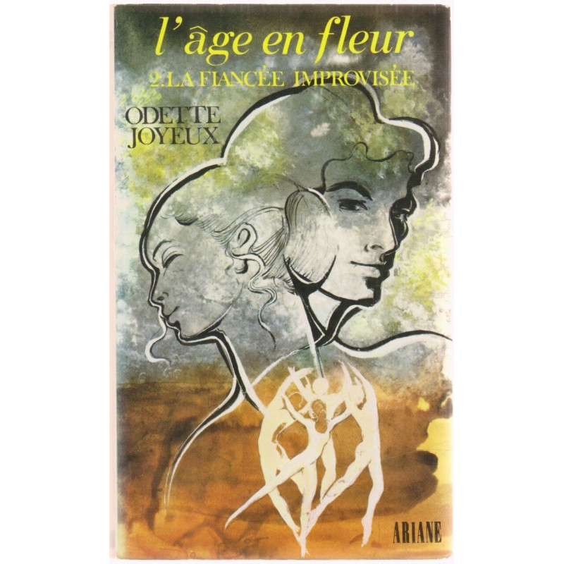 L'age en fleur tome 2 : la fiancée improvisée