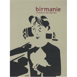 Birmanie la peur est une habitude