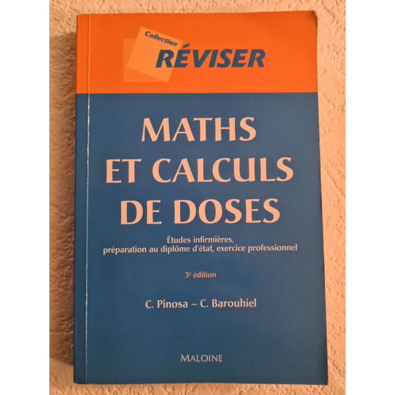 Maths et calculs de doses: Etudes infirmières préparation au...