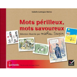 Bescherelle - Mots périlleux mots savoureux - sélection illustrée...