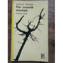 louis c Thomas Par Cruauté mentale Collection crime club Nº237 1965