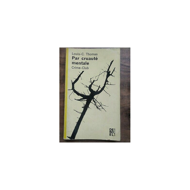louis c Thomas Par Cruauté mentale Collection crime club Nº237 1965