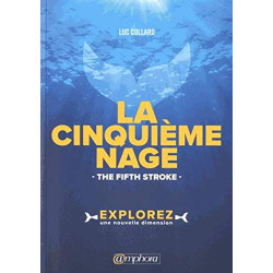 La cinquième Nage - The fifth Stroke