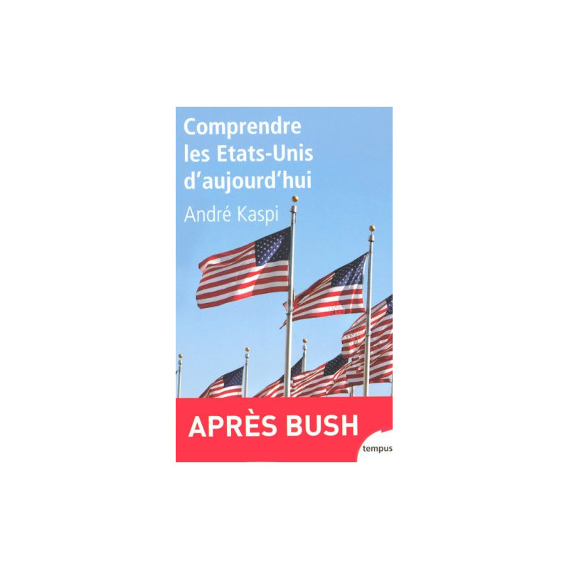 Comprendre les Etats-Unis d'aujourd'hui
