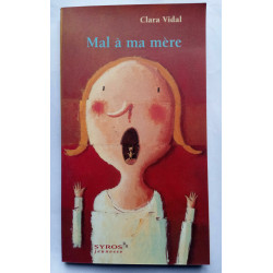 Clara vidal Mal à ma mère