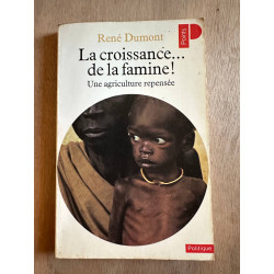 La croissance... de la famine
