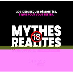 Mythes VS Réalités +18 ans