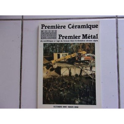 Première céramique premier métal du néolothique à l'age de Bronze...