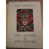 Les vitraux des musées de Strasbourg Catalogues I II