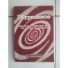 Lesli LECRON L' HYPNOFORCE secret pour que vos souhaits se réalisent