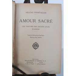 AMOUR SACRE Hélène Christaller Une Histoire des anciens jours d'Assise