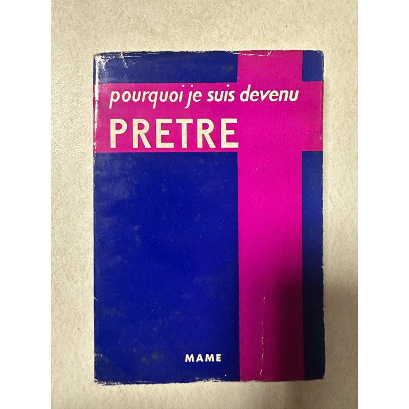 Pourquoi je suis devenu pretre