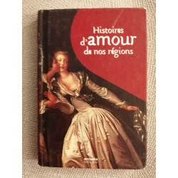 Histoires d'amour de nos regions
