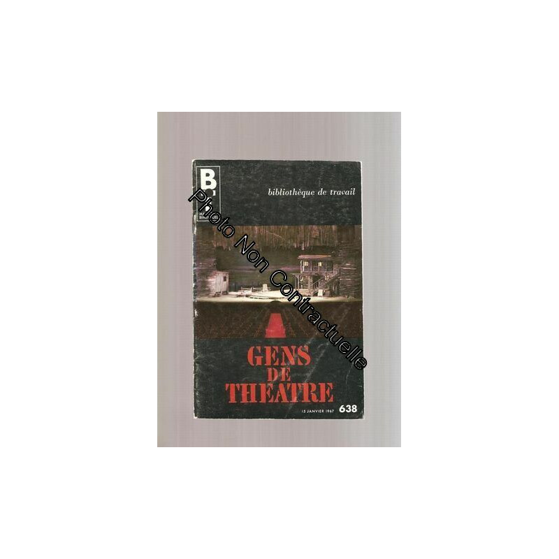 Bt Bibliothèque De Travail N° 638 : Gens De Théâtre (Pédagogie...