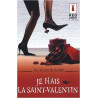 Je hais la Saint-Valentin