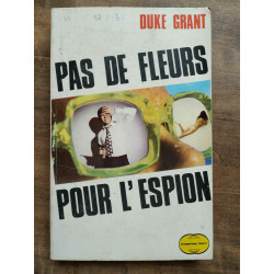 Duke grant Pas de fleurs pour l'espion International
