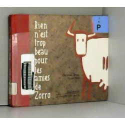 Rien N'Est Trop Beau Pour Les Amies De Zorro