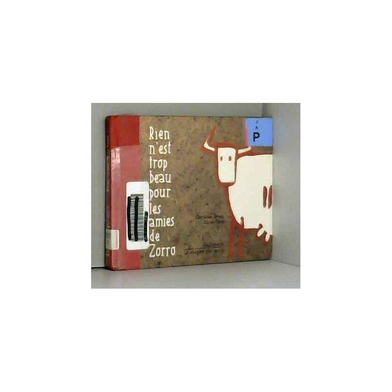 Rien N'Est Trop Beau Pour Les Amies De Zorro