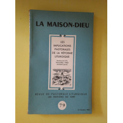Revue de Pastorale Liturgique N°79 : La Maison-Dieu - Les...