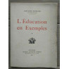René Bethléem L'éducation en exemples Tome 1
