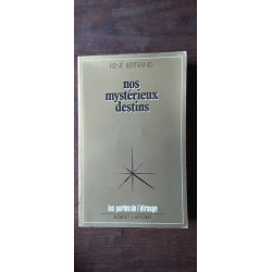 Renè Bertrand Nos mystérieux destins