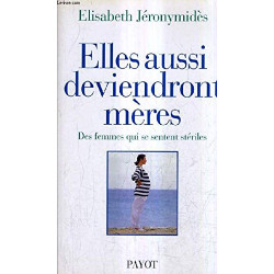 Elles aussi deviendront mères : des femmes qui se sentent stériles
