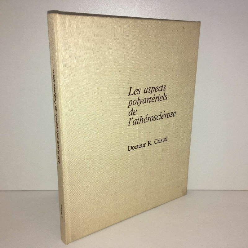 Docteur r Cristol LES ASPECTS POLYARTERIELS DE L'ATHEROSCLEROSE