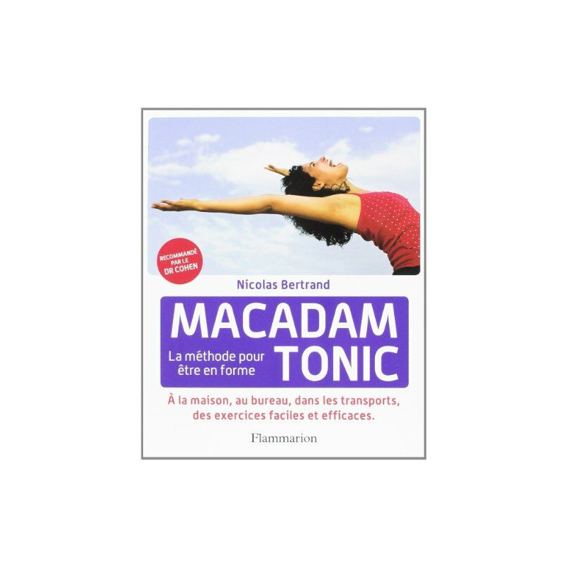 Macadam Tonic : La méthode pour être en forme