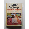 Cinq cents lettres pour tous les jours