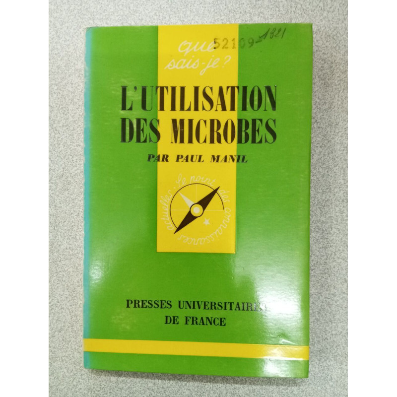 Que sais je? L'utilisation des microbes