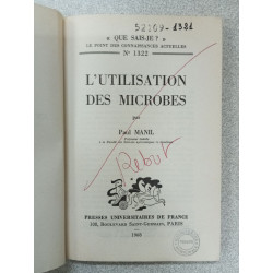 Que sais je? L'utilisation des microbes