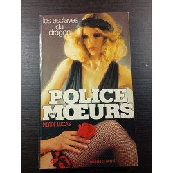 Les esclaves du dragon (Police des Moeurs)