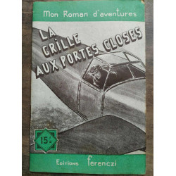 Mon Roman d'aventures La grille aux portes closes -