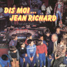 Dis Moi... Jean Richard