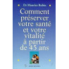 Comment préserver votre santé et votre vitalité à partir de 45 ans