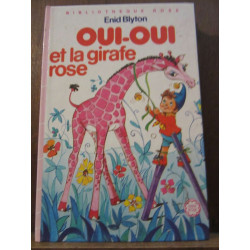 oui oui et la girafe rose Bibliothèque rose