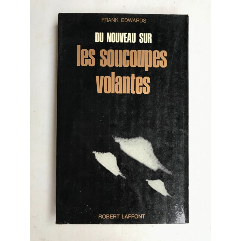 du nouveau sur les soucoupes volantes robert Laffont