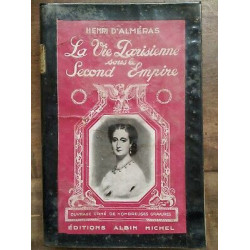 Henri D'Almèras La Vie Parisienne sous le Second empire