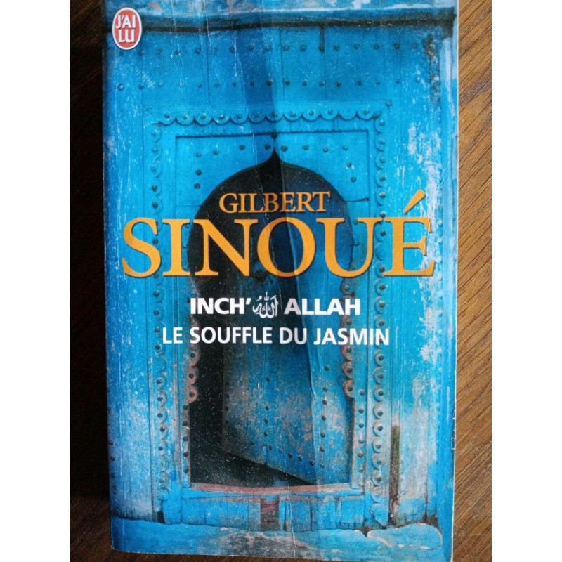 Gilbert Sinoué Le souffle du jasmin J'ai lu
