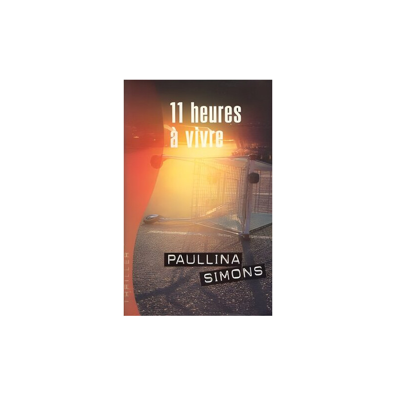 Onze heures à vivre