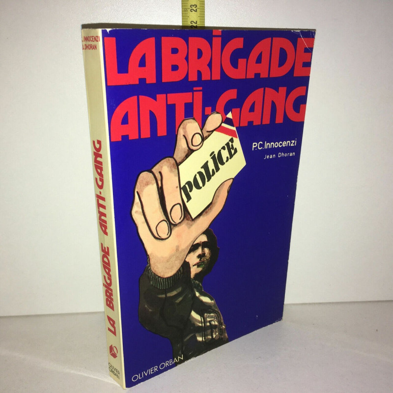 paul claude Innocenzi Jean Dhoran LA BRIGADE ANTI GANG