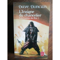 Dave Duncan L'isigne du chancelier Le livre de poche