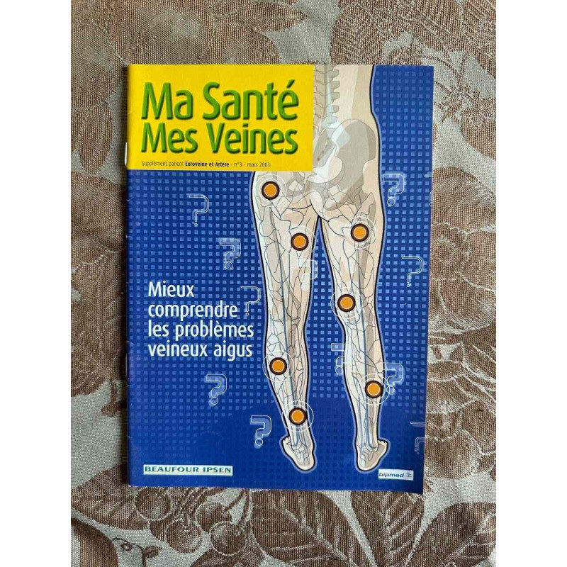 Ma Santé Mes Veines - mieux comprendre les problemes veineux aigus