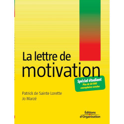 La lettre de motivation: Spécial étudiants et jeunes diplômés