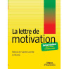 La lettre de motivation: Spécial étudiants et jeunes diplômés