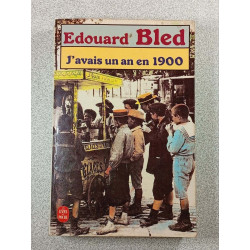 J'avais un an en 1900