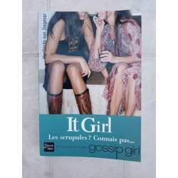 Gossip girl - It girl - Les scrupules? Connais pas